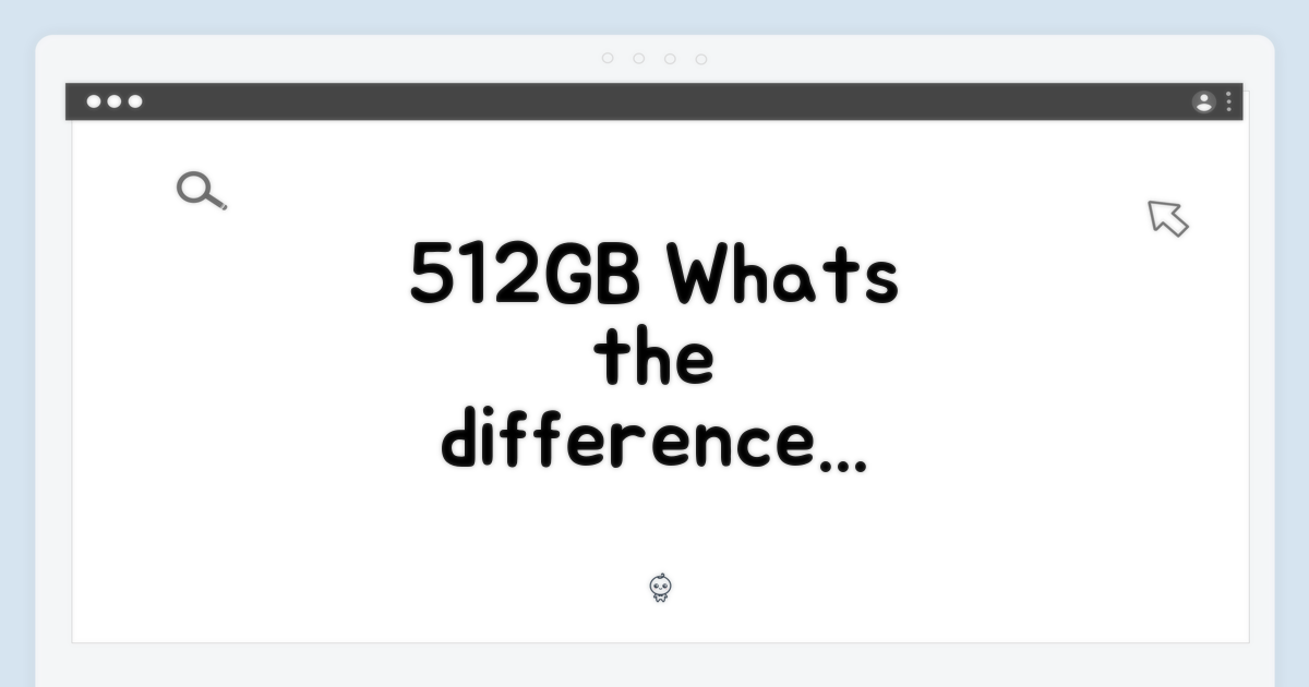 512GB, 뭐가 다를까?