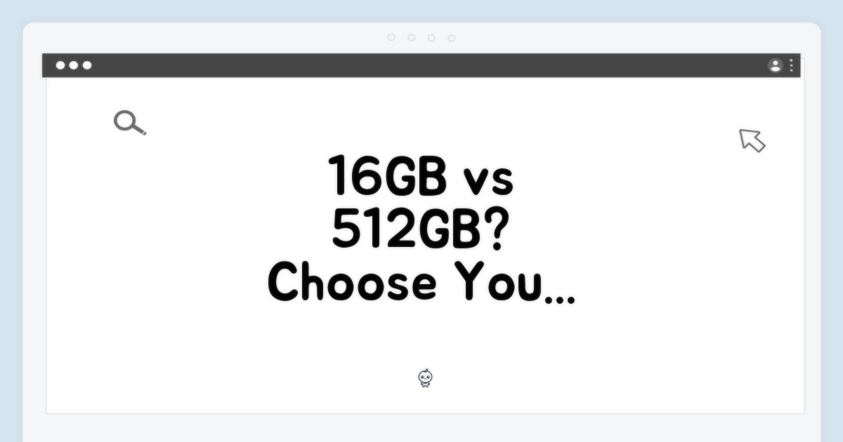 16GB, 512GB? 당신에게 맞는 선택!