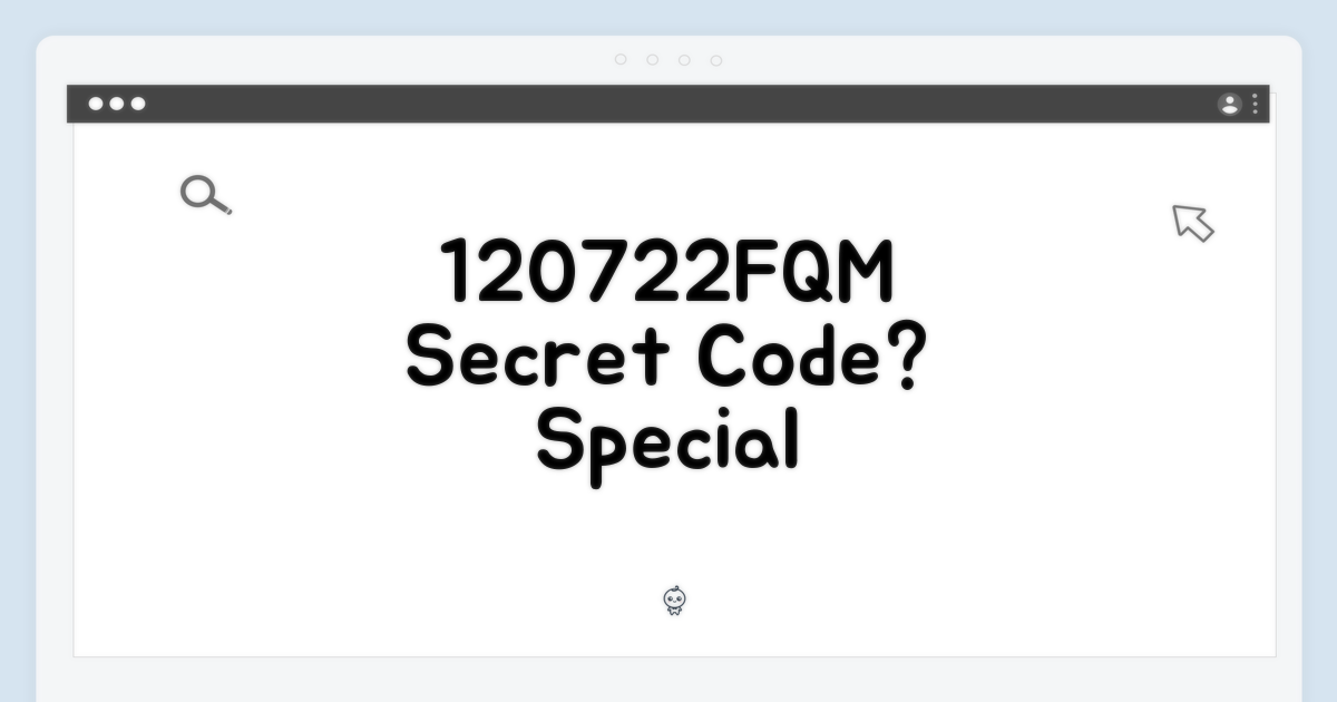 120722FQM, 특별한 의미가 있나?