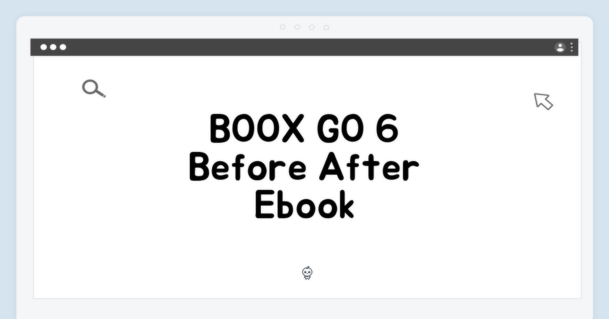 전자책 리더기: BOOX GO 6 이전과 이후