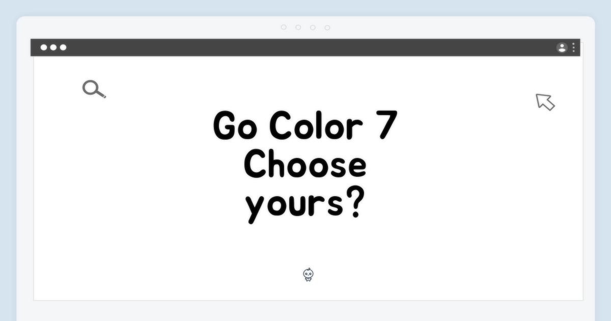 Go Color 7, 당신의 선택은?